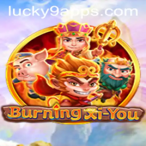 Exploring the Dynamic World of BurningXiYou: The Legendary Adventure