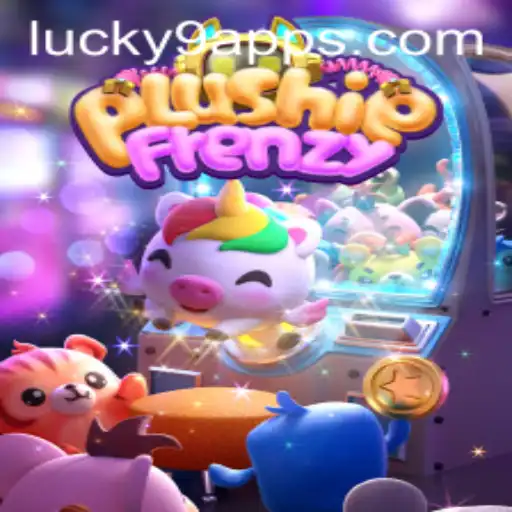 Discover the Exciting World of PlushieFrenzy and Lucky 9 App
